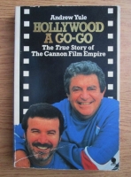 Andrew Yule - Hollywood a go-go. The true story of the Cannon Film empire