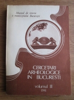 Anticariat: Cercetari arheologice in Bucuresti (volumul 3)