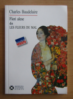 Charles Baudelaire - Flori alese din Les fleurs du mal 