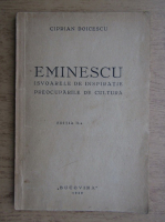 Ciprian Doicescu - Eminescu. Isvoarele de inspiratie si preocuparile de cultura (1939)