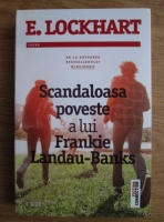 Anticariat: E. Lockhart - Scandaloasa poveste a lui Frankie Landau-Banks