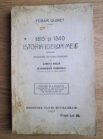 Edgar Quinet - 1815 si 1840 istoria ideilor mele (1927)