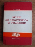 Anticariat: G. Mihaila - Studii de lingvistica si filologie 