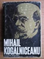 George Macovescu - Mihail Kogalniceanu. Documente diplomatice