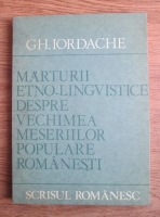 Gh. Iordache - Marturii etno-lingvistice despre vechimea meseriilor populare romanesti