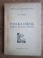 Gh. Vrabie - Folklorul. Obiect, principii, metoda (1947)