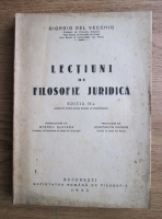 Giorgio del Vecchio - Lectiuni de filosofie juridica (1943)