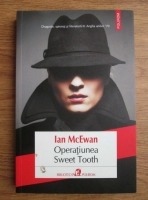 Ian McEwan - Operatiunea Sweet Tooth