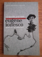 Marguerite Jean-Blain - Eugene Ionesco, mistic sau necredincios?