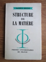 Anticariat: Maurice Meigne - Structure de la matiere