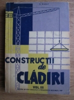 S. Haret - Constructii de cladiri. Volumul 3: Lucrari de finisaj, drumuri, instalatii. Manual pentru scolile tehnice de maistri