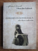 Sfantul Tihon din Zadonsk - Comoara duhovniceasca din lume adunata