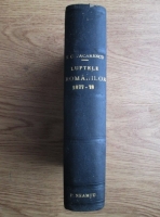 T. C. Vacarescu - Luptele romanilor in resbelul din 1877-1878 (1887)