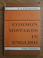 Anticariat: T.J. Fitikides - Common mistakes in English