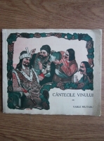 Vasile Militaru - Cantecile vinului (editie princeps)