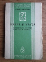 Vasile V. Georgescu - Drept si viata. Note pentru o conceptie vitalista a dreptului (1936)