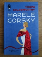 Vesna Goldsworthy - Marele Gorsky