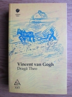 Vincent van Gogh - Draga Theo 