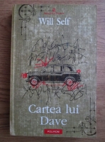 Anticariat: Will Self - Cartea lui Dave
