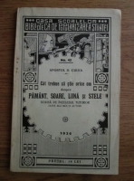 Apostol D. Culea - Cat trebuie sa stie orice om despre Pamant, Soare, Luna si Stele (1926)