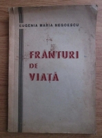 Eugenia Maria Negoescu - Franturi de viata (editie veche)