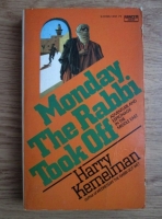 Harry Kemelman - Monday The Rabbi Took Off