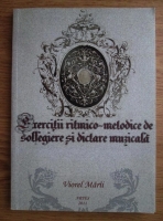 Viorel Marai - Exercitii ritmico-melodice de solfegiere si dictare muzicala