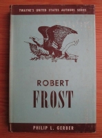 Philip L. Gerber - Robert Frost