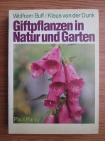 Wolfram Buff - Giftpflanzen in Natur und Garten