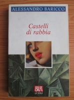 Alessandro Baricco - Castelli di rabbia