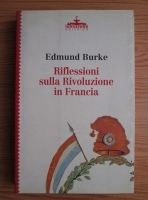 Edmund Burke - Riflessioni sulla Rivoluzione in Francia