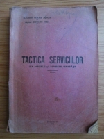 Nicolae Velescu - Tactica serviciilor la micile si marile unitati (1935)