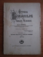 A. D. Xenopol - Istoria romanilor din Dacia Traiana. Volumul 11: Istoria politica a Tarilor Romane dela 1822-1848 (1930)