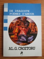 Anticariat: Al. G. Croitoru - De dragoste. Poemes d amour (editie bilingva romana-franceza)