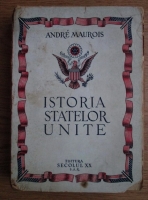 Andre Maurois - Istoria Statelor Unite (editie veche)
