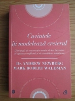 Andrew Newberg - Cuvintele iti modeleaza creierul
