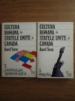 Aurel Sasu - Cultura romana in Statele Unite si Canada (2 volume)