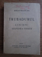 Barbu Ştefănescu-Delavrancea - Trubadurul. Liniste stapanea-odata (1941)