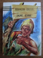 Anticariat: Daniel Defoe - Robinson Crusoe et Jane Eyre
