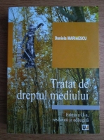 Anticariat: Daniela Marinescu - Tratat de dreptul mediului