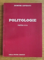 Dumitru Lepadatu - Politologie