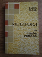 Anticariat: Elena Slave - Metafora in limba romana. Comentarii si aplicatii 