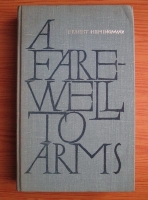 Anticariat: Ernest Hemingway - A farewell to arms