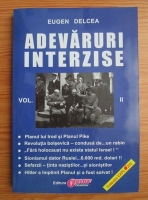 Eugen Delcea - Adevaruri interzise (volumul 2)