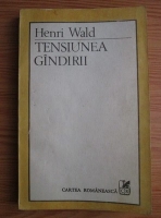 Henri Wald - Tensiunea gandirii