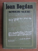 Ioan Bogdan - Scrieri alese
