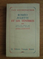 Anticariat: Jan Otchenachek - Romeo Juliette et les Tenebres
