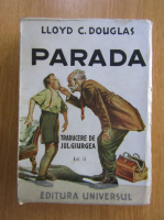 Lloyd C. Douglas - Parada (1945, traducere de Jul. Giurgea)