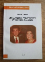 Anticariat: Maria Voinea - Realitati si perspective in studiul familiei
