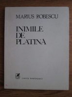 Marius Robescu - Inimile de Platina